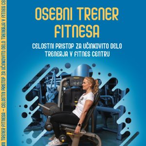 PRIROČNIK: OSEBNI TRENER ZA TRENINGE V FITNESU